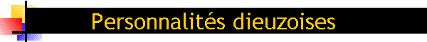 Personnalits dieuzoises